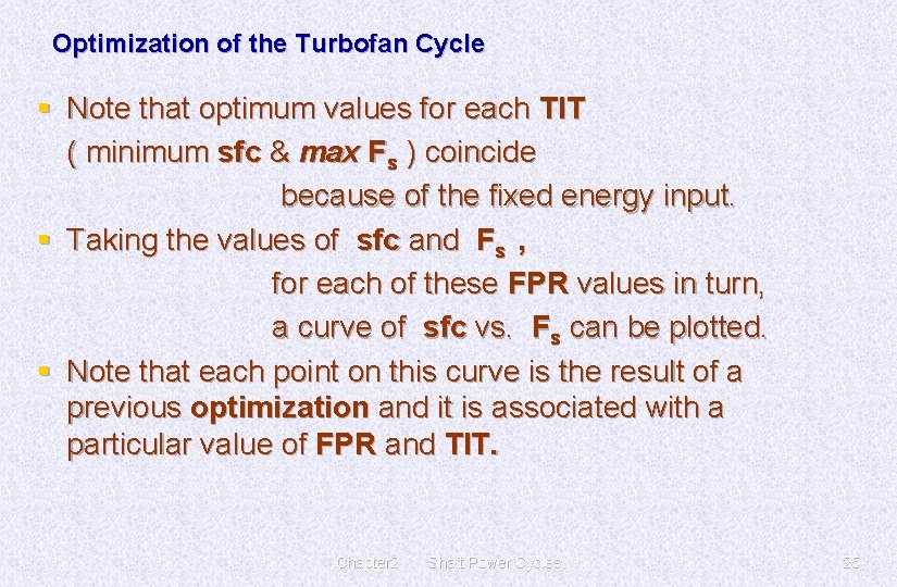 Optimization of the Turbofan Cycle § Note that optimum values for each TIT (