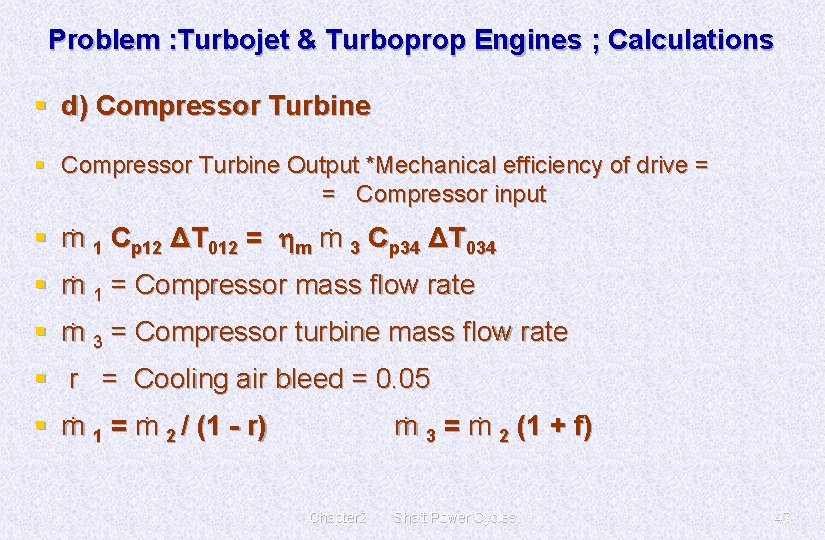 Problem : Turbojet & Turboprop Engines ; Calculations § d) Compressor Turbine § Compressor