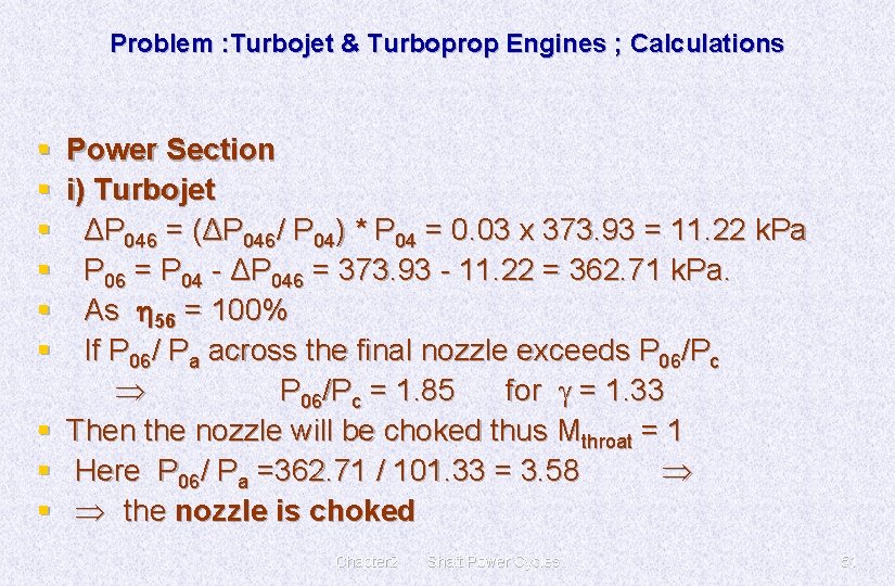 Problem : Turbojet & Turboprop Engines ; Calculations § § § § § Power