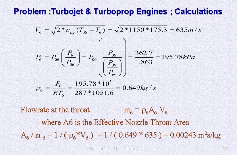 Problem : Turbojet & Turboprop Engines ; Calculations Flowrate at the throat m 6