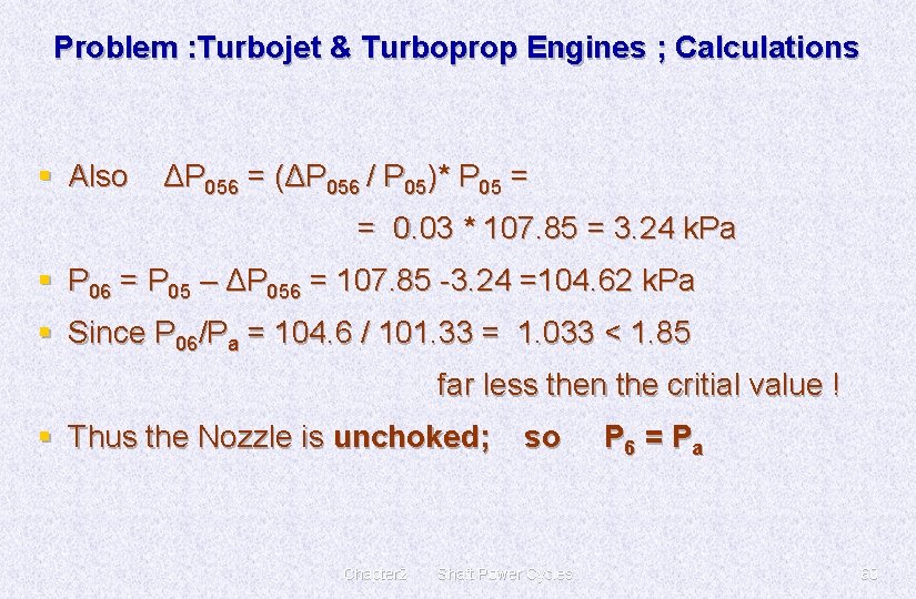 Problem : Turbojet & Turboprop Engines ; Calculations § Also ΔP 056 = (ΔP