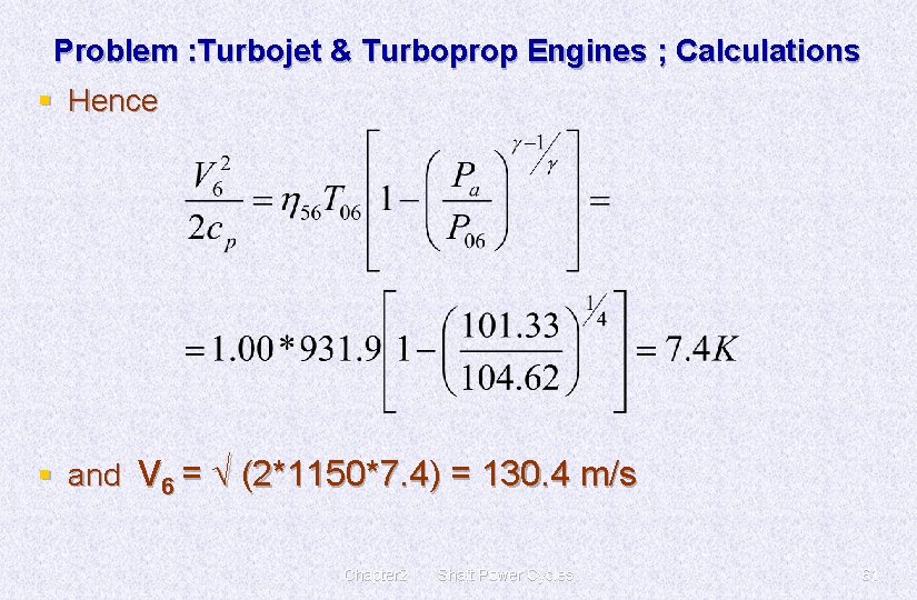 Problem : Turbojet & Turboprop Engines ; Calculations § Hence § and V 6