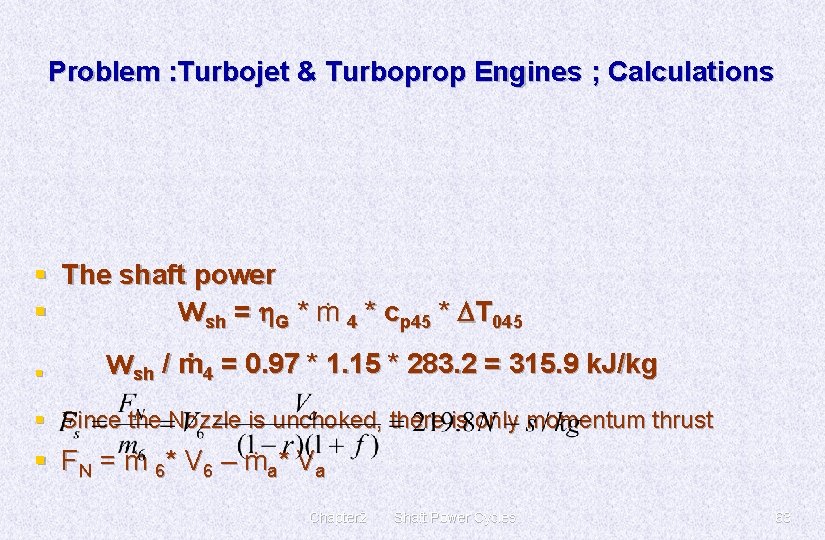 Problem : Turbojet & Turboprop Engines ; Calculations § The shaft power § Wsh