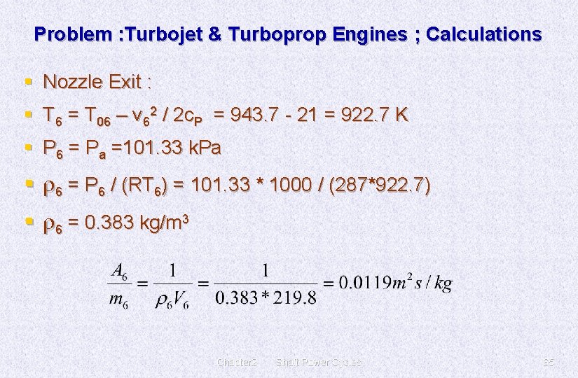 Problem : Turbojet & Turboprop Engines ; Calculations § Nozzle Exit : § T