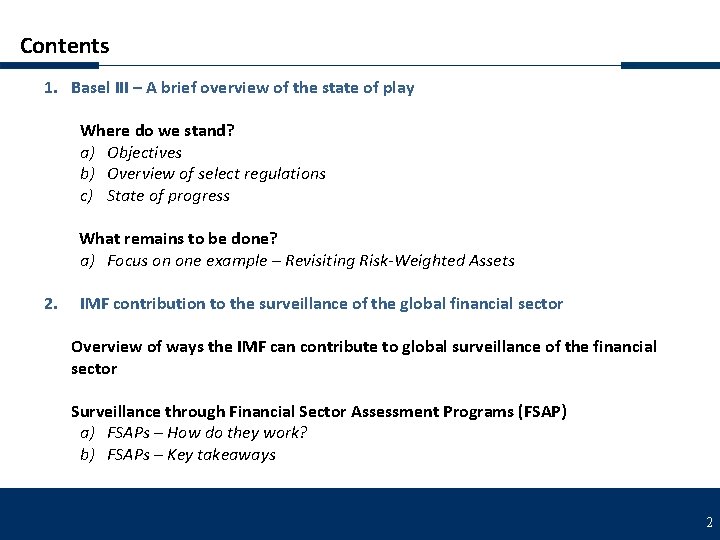 Contents 1. Basel III – A brief overview of the state of play Where