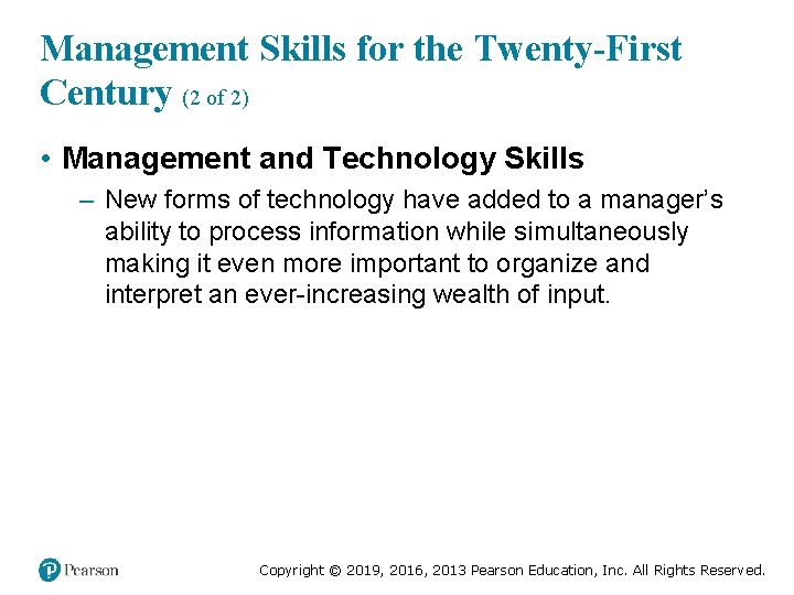 Management Skills for the Twenty-First Century (2 of 2) • Management and Technology Skills