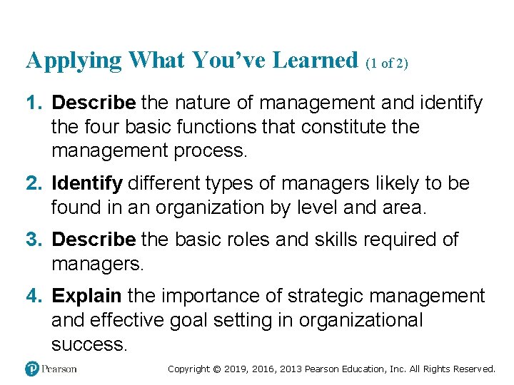 Applying What You’ve Learned (1 of 2) 1. Describe the nature of management and