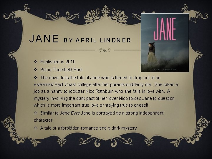 JANE BY APRIL LINDNER v Published in 2010 v Set in Thornfield Park v