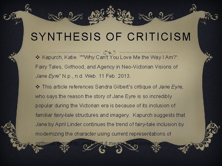 SYNTHESIS OF CRITICISM v Kapurch, Katie. ""'Why Can't You Love Me the Way I