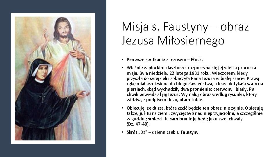 Misja s. Faustyny – obraz Jezusa Miłosiernego • Pierwsze spotkanie z Jezusem – Płock: