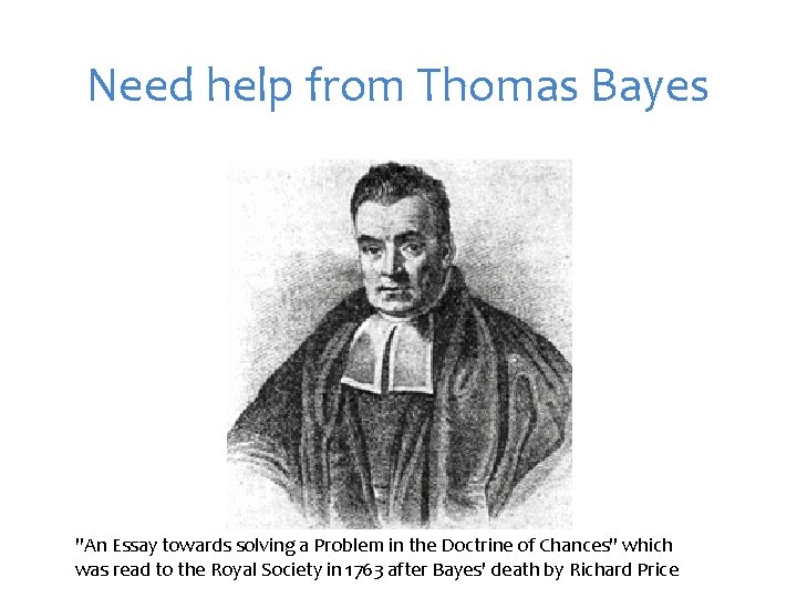 Need help from Thomas Bayes "An Essay towards solving a Problem in the Doctrine