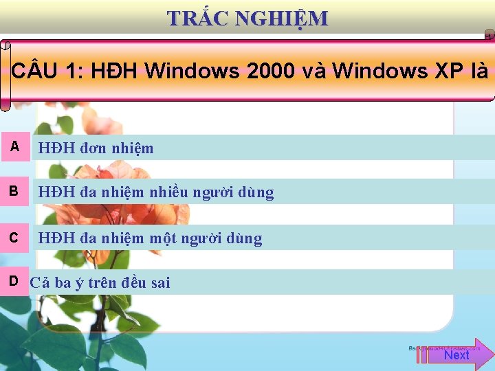 TRẮC NGHIỆM C U 1: HĐH Windows 2000 và Windows XP là A HĐH