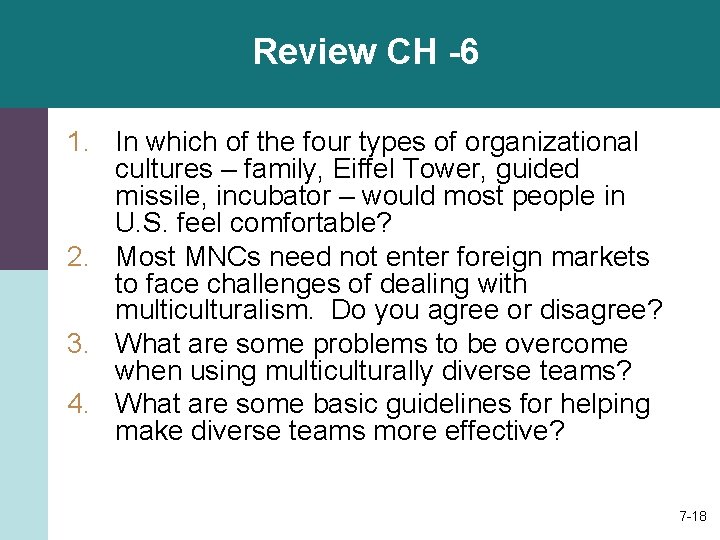 Review CH -6 1. In which of the four types of organizational cultures –