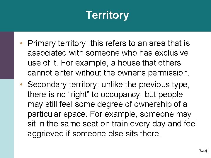 Territory • Primary territory: this refers to an area that is associated with someone