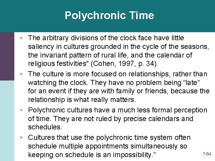 Polychronic Time • The arbitrary divisions of the clock face have little saliency in