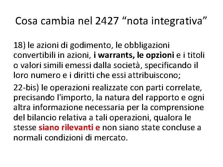 Cosa cambia nel 2427 “nota integrativa” 18) le azioni di godimento, le obbligazioni convertibili