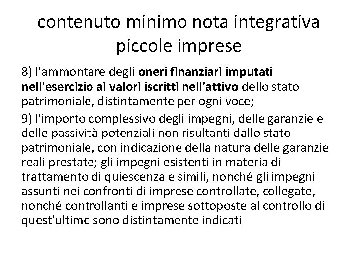 contenuto minimo nota integrativa piccole imprese 8) l'ammontare degli oneri finanziari imputati nell'esercizio ai