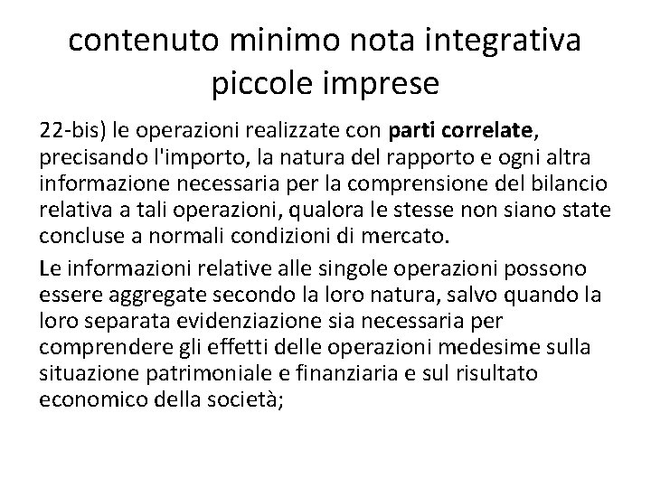 contenuto minimo nota integrativa piccole imprese 22 -bis) le operazioni realizzate con parti correlate,