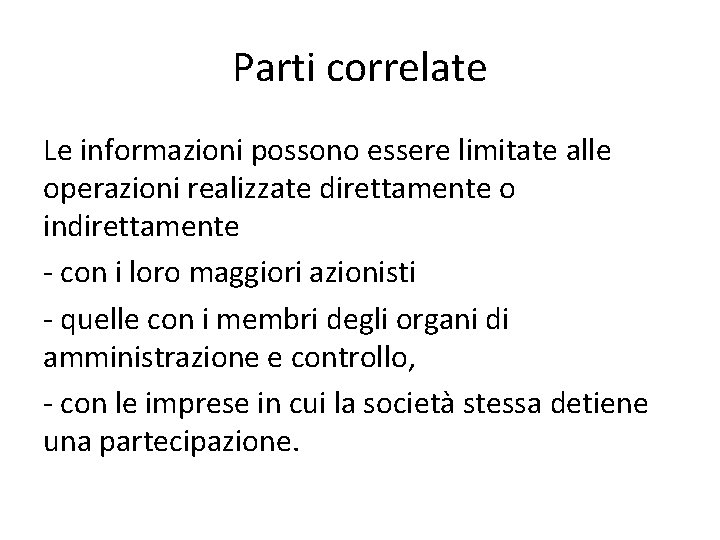 Parti correlate Le informazioni possono essere limitate alle operazioni realizzate direttamente o indirettamente -