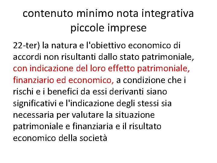 contenuto minimo nota integrativa piccole imprese 22 -ter) la natura e l'obiettivo economico di