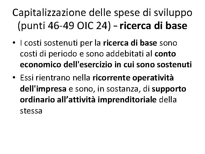 Capitalizzazione delle spese di sviluppo (punti 46 -49 OIC 24) – ricerca di base