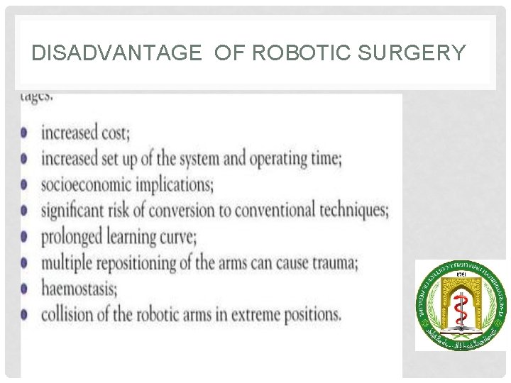 DISADVANTAGE OF ROBOTIC SURGERY 
