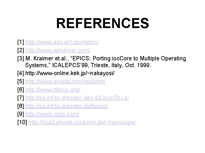 REFERENCES [1] http: //www. aps. anl. gov/epics/ [2] http: //www. windriver. com/ [3] M.