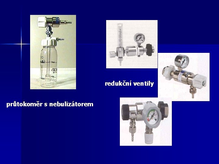 redukční ventily průtokoměr s nebulizátorem 