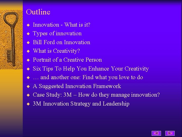 Outline ¨ Innovation - What is it? ¨ Types of innovation ¨ Bill Ford