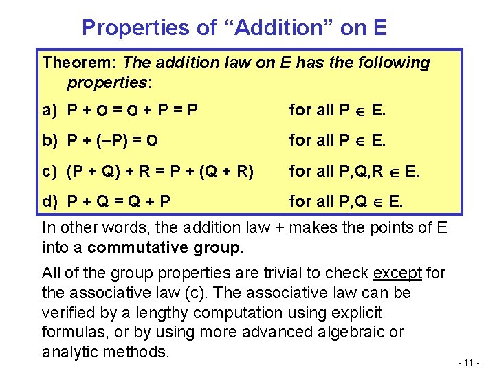 Properties of “Addition” on E Theorem: The addition law on E has the following