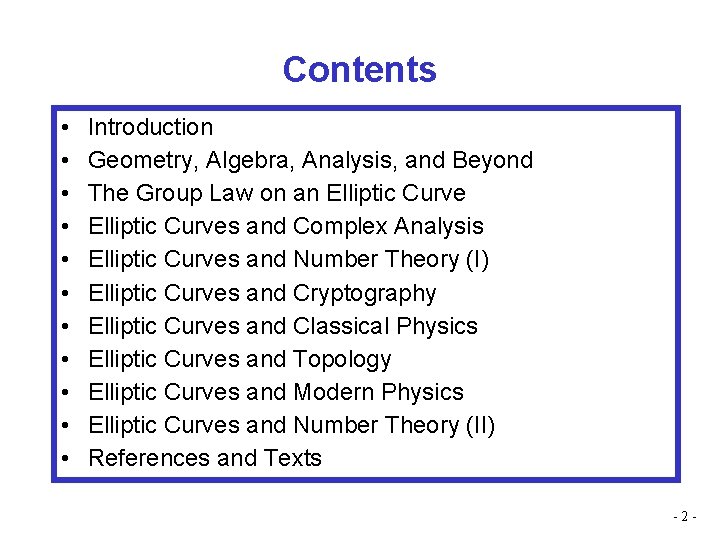 Contents • • • Introduction Geometry, Algebra, Analysis, and Beyond The Group Law on