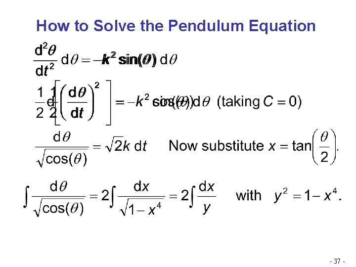 How to Solve the Pendulum Equation - 37 - 