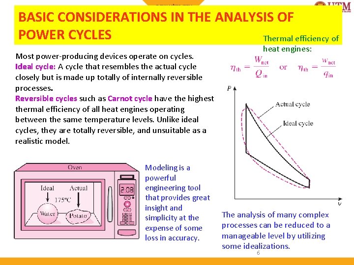 BASIC CONSIDERATIONS IN THE ANALYSIS OF POWER CYCLES Thermal efficiency of heat engines: Most BASIC CONSIDERATIONS IN THE ANALYSIS OF POWER CYCLES Thermal efficiency of heat engines: Most