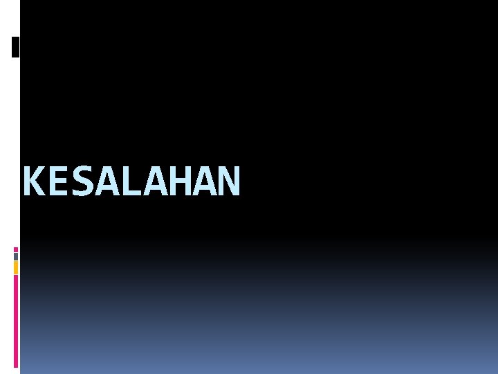 KESALAHAN 