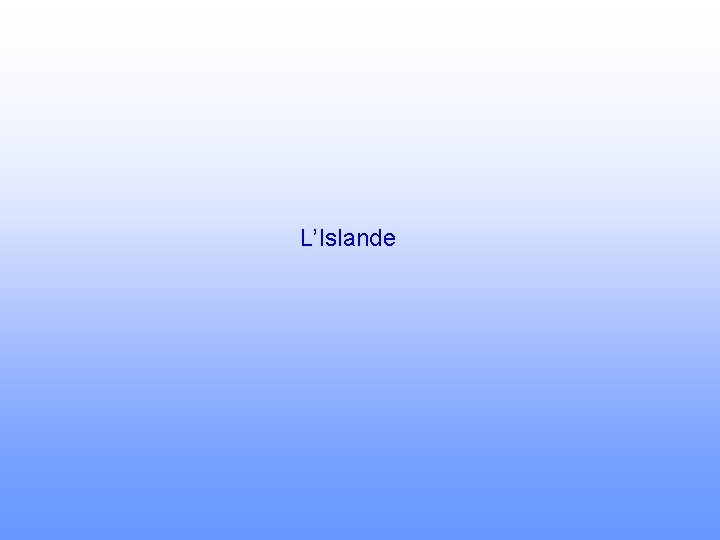 L’Islande 