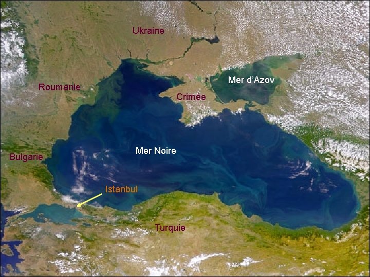 Ukraine Mer d’Azov Roumanie Bulgarie Crimée Mer Noire Istanbul Turquie 