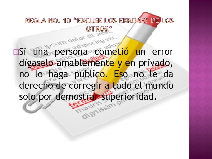 �Si una persona cometió un error dígaselo amablemente y en privado, no lo haga