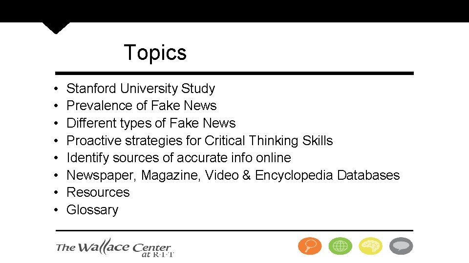 Topics • • Stanford University Study Prevalence of Fake News Different types of Fake