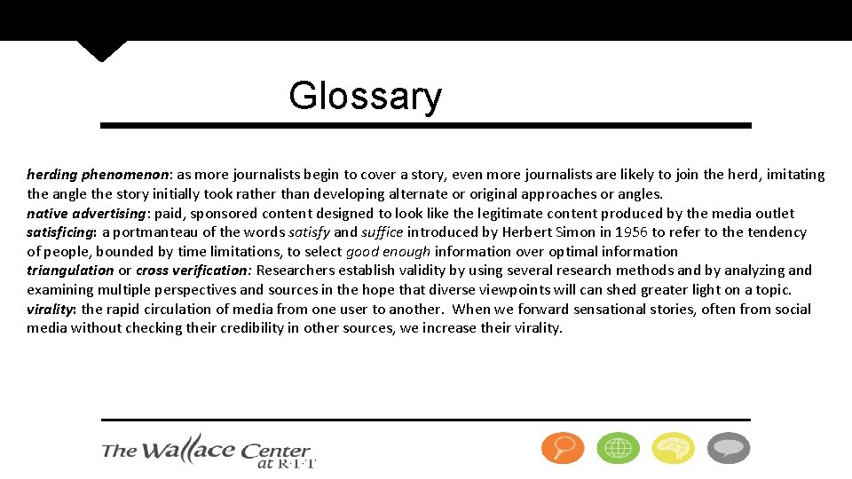 Glossary herding phenomenon: as more journalists begin to cover a story, even more journalists