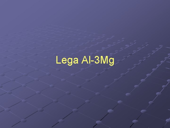 Lega Al-3 Mg 