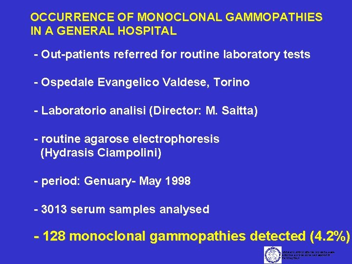 OCCURRENCE OF MONOCLONAL GAMMOPATHIES IN A GENERAL HOSPITAL - Out-patients referred for routine laboratory