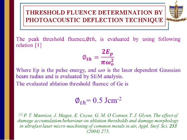 THRESHOLD FLUENCE DETERMINATION BY PHOTOACOUSTIC DEFLECTION TECHNIQUE • 