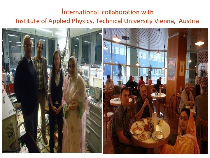 International collaboration with Institute of Applied Physics, Technical University Vienna, Austria 