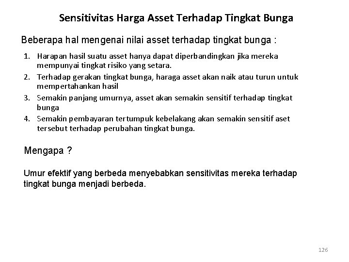 Sensitivitas Harga Asset Terhadap Tingkat Bunga Beberapa hal mengenai nilai asset terhadap tingkat bunga