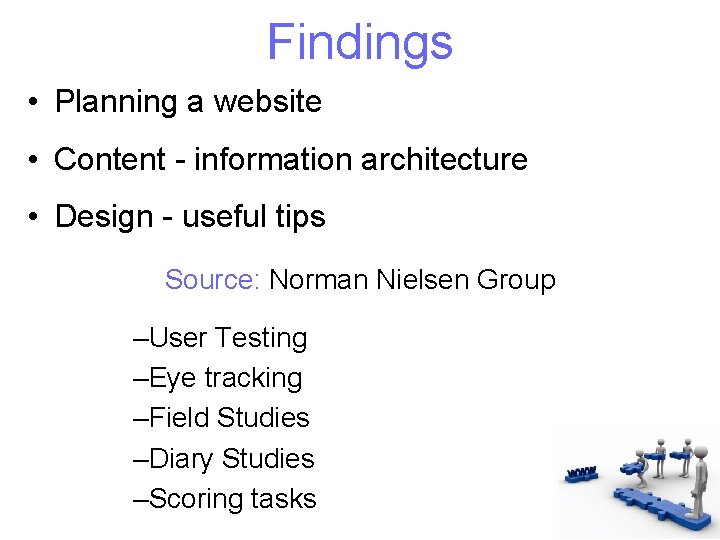 Findings • Planning a website • Content - information architecture • Design - useful