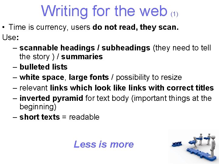 Writing for the web (1) • Time is currency, users do not read, they