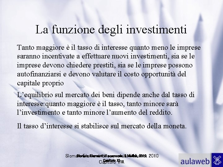 La funzione degli investimenti Tanto maggiore è il tasso di interesse quanto meno le