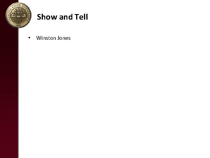 Show and Tell • Winston Jones 