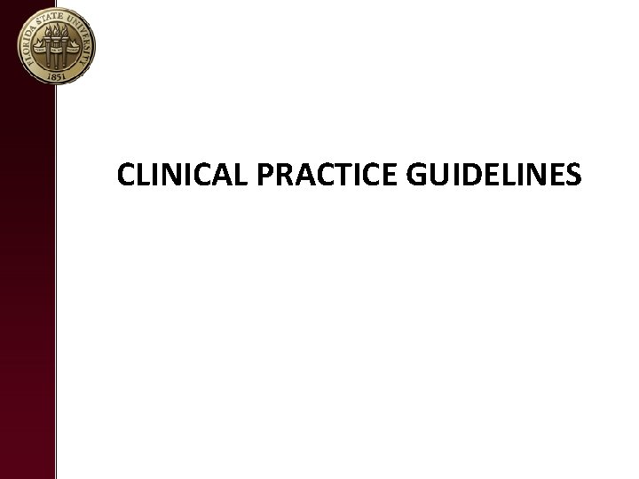 CLINICAL PRACTICE GUIDELINES 