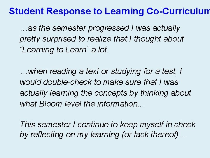 Student Response to Learning Co-Curriculum …as the semester progressed I was actually pretty surprised